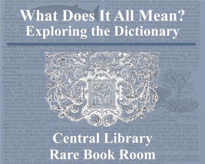 What Does It All Mean?: Exploring the Dictionary