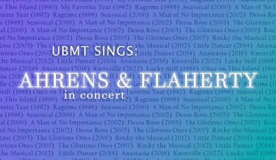 UBMT Sings: Ahrens & Flaherty in Concert