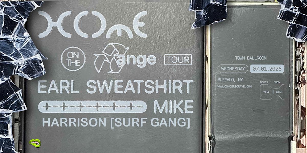 EARL SWEATSHIRT & MIKE's Home on the Range Tour
