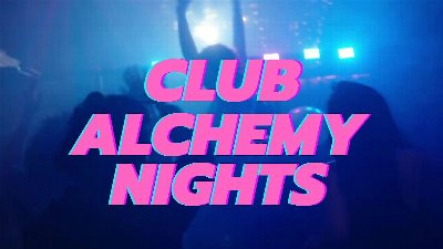 Club Alchemy Nights