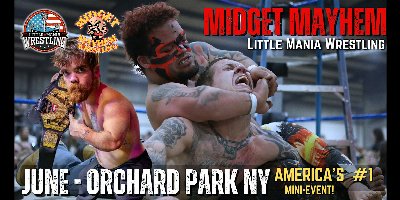 Orchard Park NY - Midget Mayhem / Little Mania Mini Wrestling! (Ages 16+)
