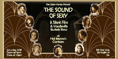 The Sound of Sexy: A Silent Film & Vaudeville Burlesk Show