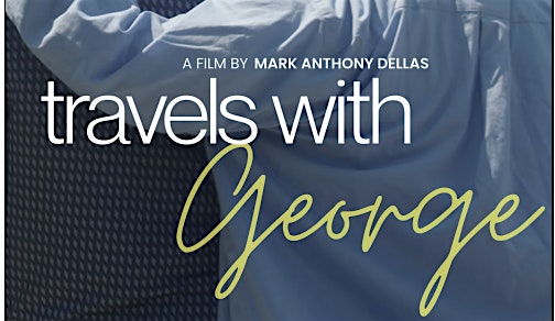 Travels With George - Film Screening and Panel Discussion