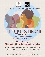 THE QUEST(ION) a new play reading.