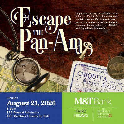 History Unlocked: Escape the Pan-Am!! at The Buffalo History Museum — Aug 21, 2026