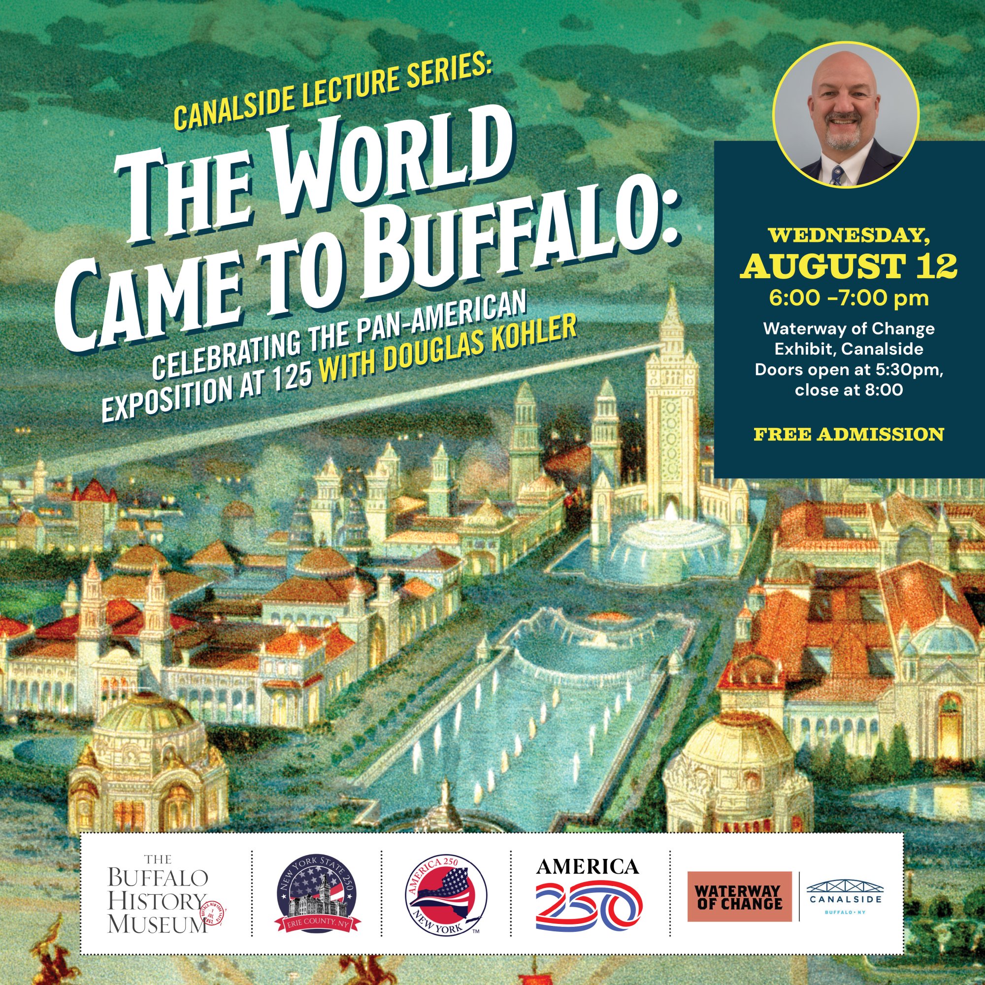 Canalside Lecture Series: The World Came to Buffalo: Celebrating the Pan-American Exposition at 125