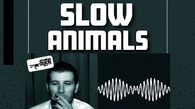 Slow Animals w/ Silver Maple