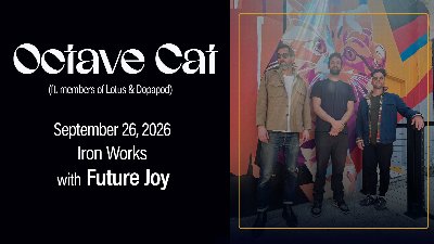 Octave Cat w/ Future Joy at Buffalo Iron Works — Sep 26, 2026