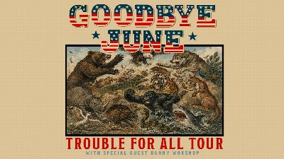 Goodbye June w/ Danny Worsnop at Buffalo Iron Works — Oct 6, 2026