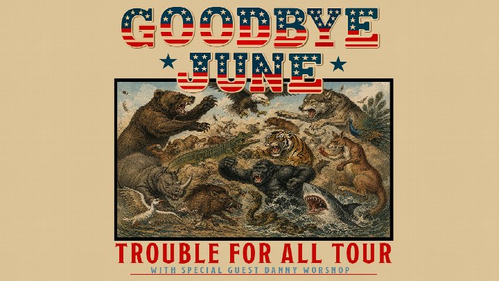 Goodbye June w/ Danny Worsnop