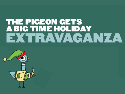 The Pigeon Gets a Big Time Holiday Extravaganza