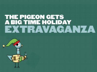 The Pigeon Gets a Big Time Holiday Extravaganza