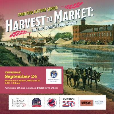 Harvest to Market: The Erie Canal’s Food Legacy at Hofbrauhaus Buffalo — Sep 24, 2026