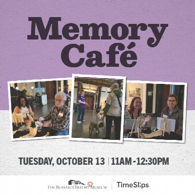 Memory Cafe at The Buffalo History Museum — Oct 13, 2026