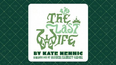 The Last Wife at Kavinoky Theatre at D'Youville — Feb 12, 2027