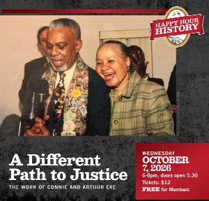 Happy Hour History: A Different Path to Justice – The Work of Connie and Arthur Eve