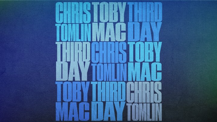 CHRIS TOMLIN, TOBYMAC, THIRD DAY