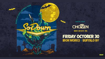 MNM Presents: Halloweekend Night 1: Sodown w/ Chozen at Buffalo Iron Works — Oct 30, 2026