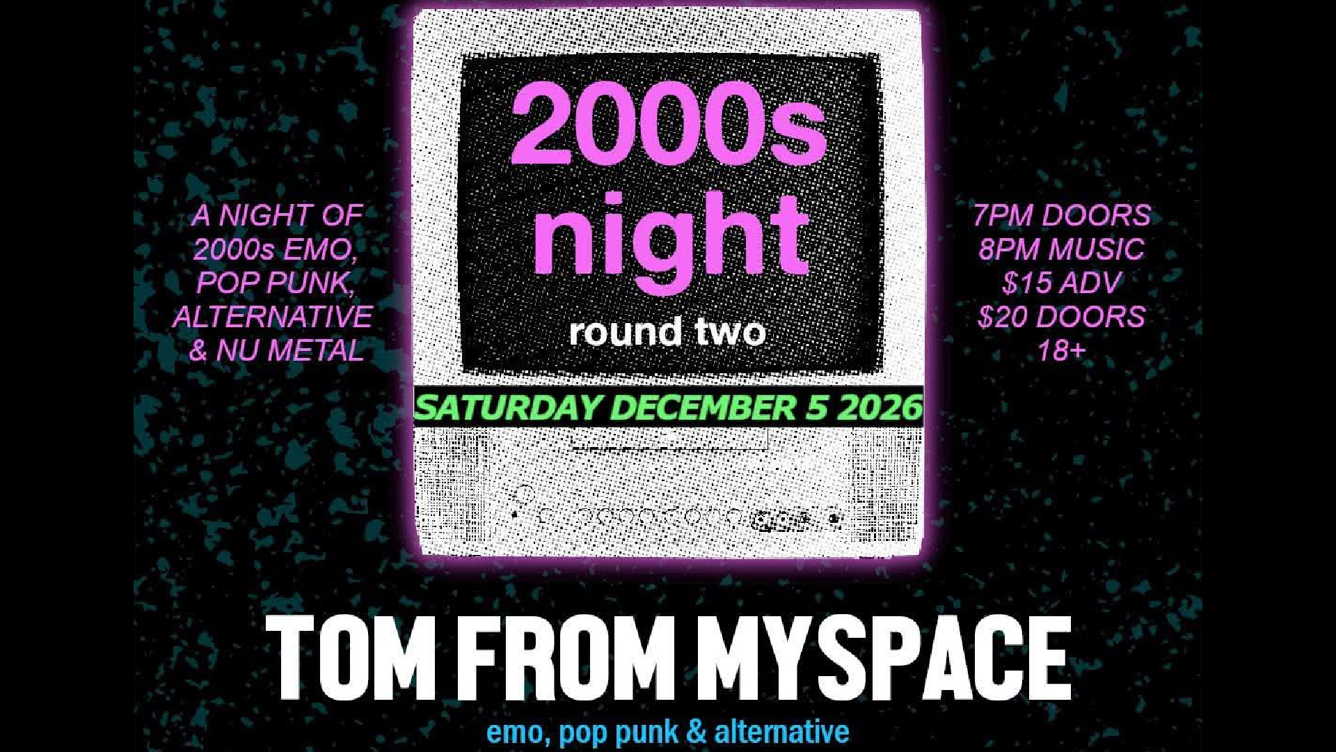 Tom From Myspace – 2000s Night w/ Dad Vibes