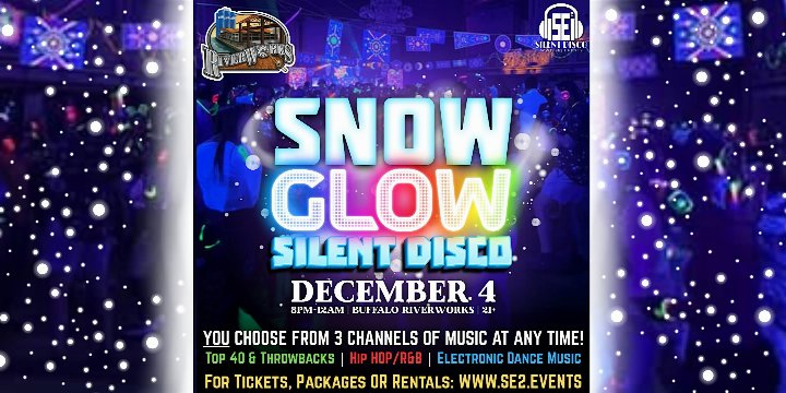 Snow GLOW Silent Disco at Buffalo RiverWorks