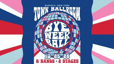 Lake Effect Music presents BYE WEEK BALL at TOWN BALLROOM on Sunday, October 25. at Town Ballroom — Oct 25, 2026