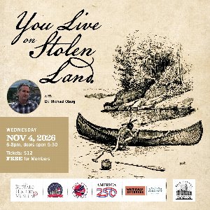 Happy Hour History: You Live on Stolen Land: The American Revolution and Haudenosaunee Homelands