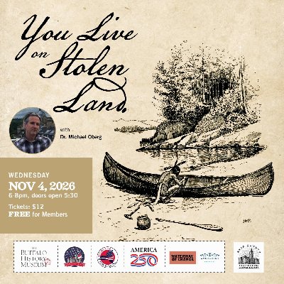 Happy Hour History: You Live on Stolen Land: The American Revolution and Haudenosaunee Homelands at The Buffalo History Museum — Nov 4, 2026