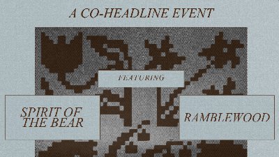 Spirit of the Bear & Ramblewood at Buffalo Iron Works — Jan 9, 2027