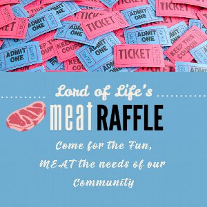 Lord of Life Annual Meat Raffle