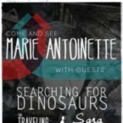 MARIE ANTOINETTE featuring Searching For Dinosaurs / The Travel Agency / Sara Elizabeth