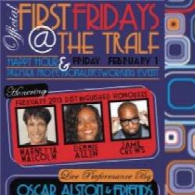 OFFICIAL FIRST FRIDAYS - HAPPY HOUR & NETWORKING at Tralf Music Hall — Feb 1, 2013