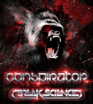 CONSPIRATOR + BREAK SCIENCE
