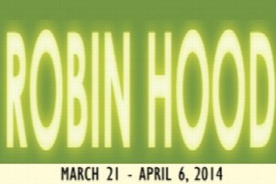 ROBIN HOOD at Theatre of Youth — Mar 21, 2014