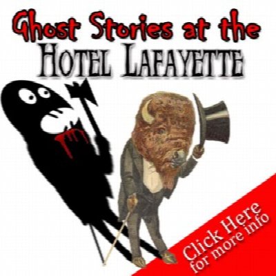 Ghost Stories at the Hotel Lafayette