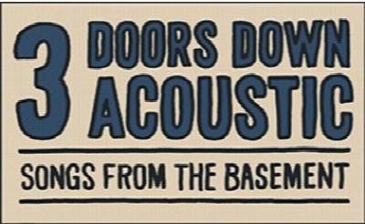3 DOORS DOWN ACOUSTIC