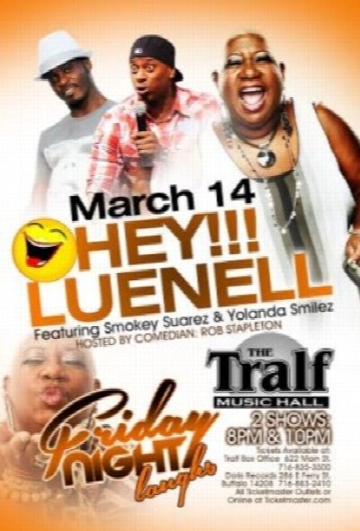 FRIDAY NIGHT LAUGHS Featuring LUENELL Hosted by ROB STAPLETON at Tralf Music Hall — Mar 14, 2014