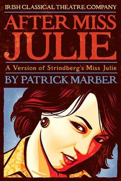 After Miss Julie at Irish Classical Theatre Company — Feb 27, 2015