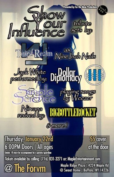 Show Your Influence - Third Realm (as Nine Inch Nails), Dollar Diplomacy (as Jack White), BigBottleRocket (as Nirvana), Simple Science (as Weezer), & more! at The Forvm — Jan 22, 2015