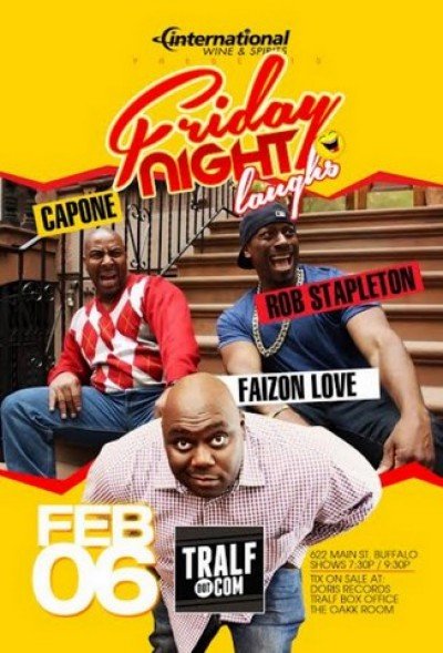 FRIDAY NIGHT LAUGHS Featuring FAIZON LOVE With CAPONE Hosted By ROB STAPLETON at Tralf Music Hall — Feb 6, 2015