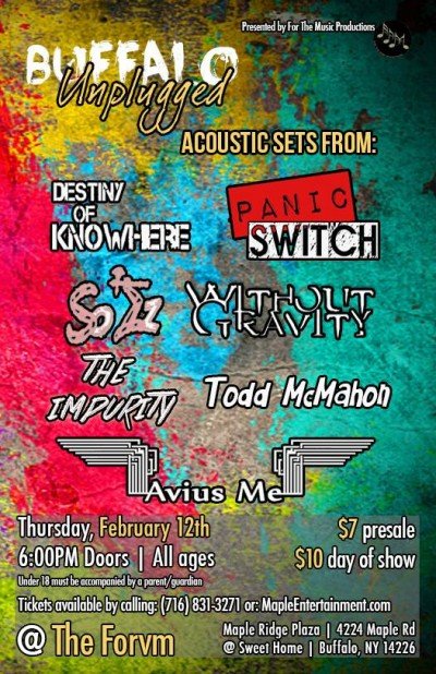 Buffalo Unplugged - Feat: Avius Me, Destiny Of Knowhere, Panic Switch, Without Gravity, So EZ, The Impurity, & Todd McMahon at The Forvm — Feb 12, 2015