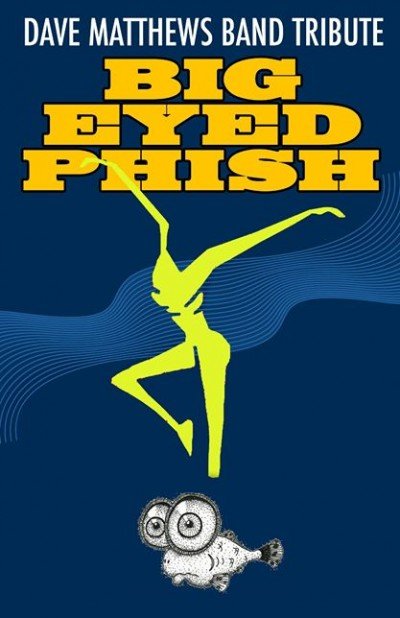 Big Eyed Phish (Dave Matthews Band Tribute) at The Forvm — Mar 28, 2015